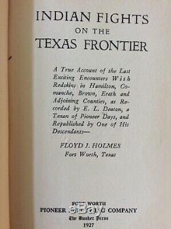 VERY RARE, Indian Fights on the Texas Frontier Floyd Holmes 1927 Signed HB